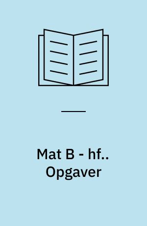 Mat B - Hf -- Opgaver Af Jens Carstensen (f. 1943), Jesper Frandsen (f ...