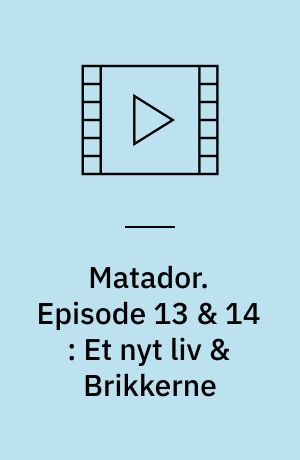 Matador. Episode 13 & 14 : Et nyt liv & Brikkerne : 1937-39 (Stor skrift)