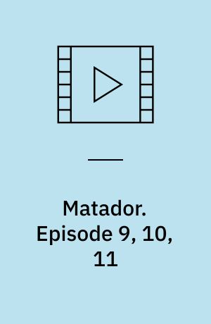 Matador. Episode 9, 10, 11 (Stor skrift)