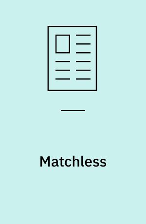 Matchless