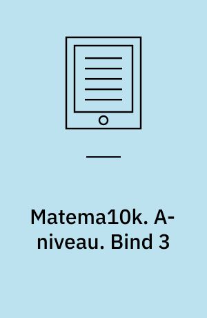 Matema10k : matematik for gymnasiet. A-niveau. Bind 3
