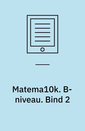 Matema10k : matematik for gymnasiet. B-niveau. Bind 2