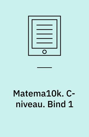 Matema10k : matematik for gymnasiet. C-niveau. Bind 1