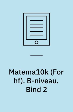 Matema10k : matematik \for hf\. B-niveau. Bind 2