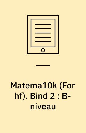 Matema10k : matematik for hf. Bind 2 : B-niveau