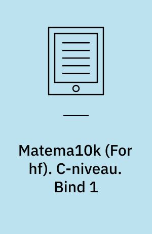 Matema10k : matematik for hf. C-niveau. Bind 1