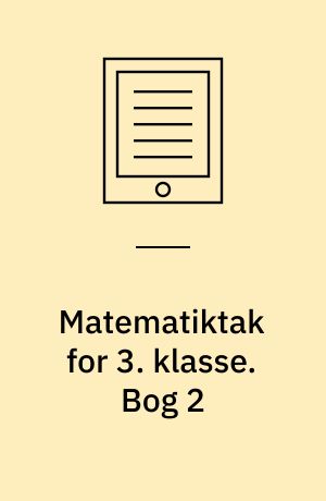 Matematiktak for 3. klasse. Bog 2