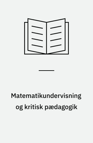 Matematikundervisning og kritisk pædagogik
