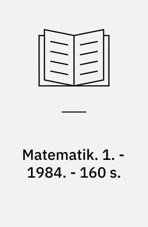 Matematik : opgaver : obligatorisk niveau. 1. - 1984. - 160 s. : ill.