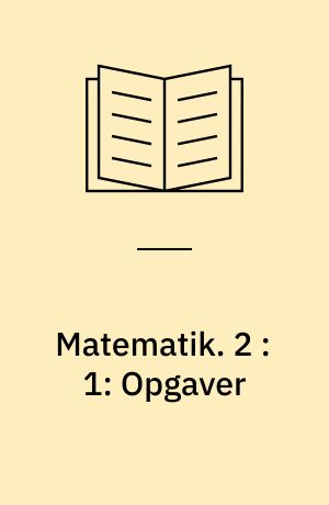 Matematik. 2 : 1: Opgaver