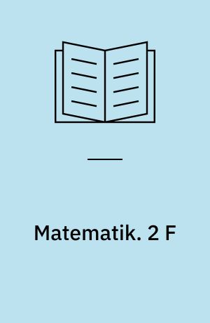 Matematik. 2 F : For gymnasiets matematisk-fysiske gren. - 1985. - 269 s. : ill.