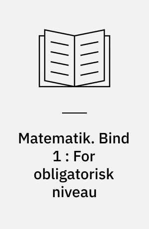 Matematik. Bind 1 : For obligatorisk niveau