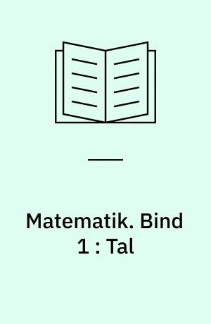 Matematik. Bind 1 : Tal