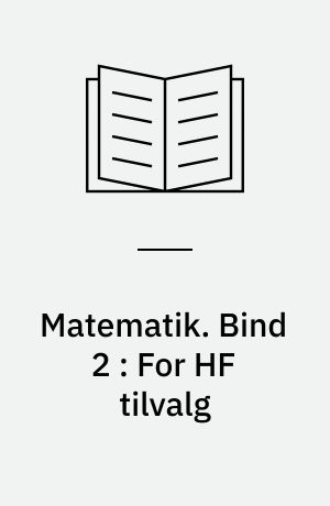 Matematik : med opgaver. Bind 2 : For HF tilvalg