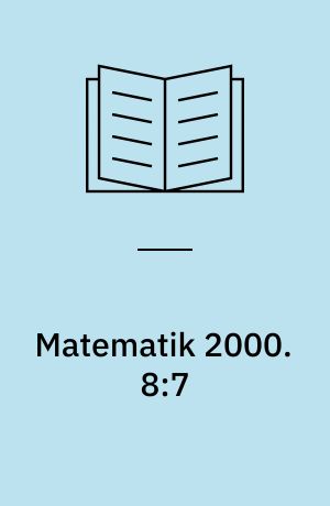 Matematik 2000 : aktivitetshæfte. 8:7 : Tal. - 43 s.