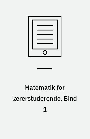 Matematik for lærerstuderende : ypsilon : basisbog. Bind 1