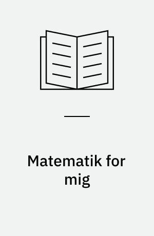 Matematik for mig : et specialundervisningsmateriale for elever med særlige behov : teoribog, lærervejledning, kopiark