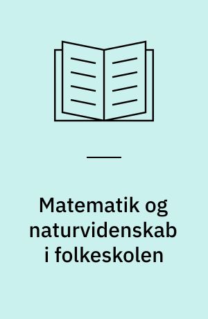 Matematik og naturvidenskab i folkeskolen : en international undersøgelse
