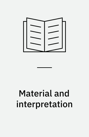 Material and interpretation : the archaeology of Sjælland in the early Roman Iron Age