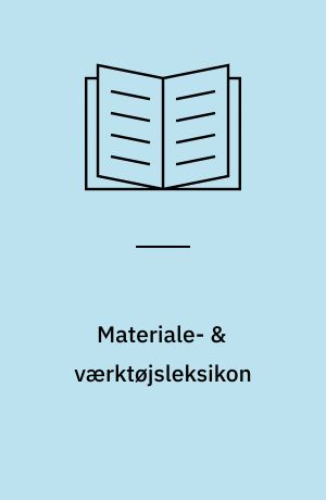 Materiale- & værktøjsleksikon