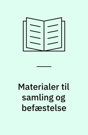Materialer til samling og befæstelse