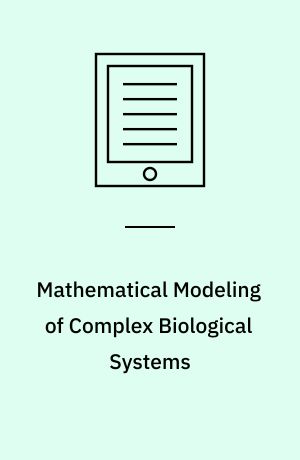 Mathematical Modeling of Complex Biological Systems : A Kinetic Theory Approach