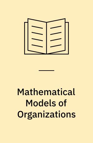 Mathematical Models of Organizations