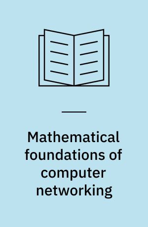 Mathematical foundations of computer networking