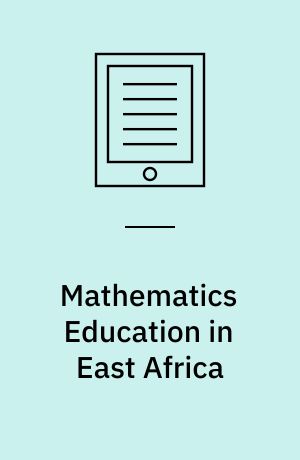 Mathematics Education in East Africa : Towards Harmonization and Enhancement of Education Quality
