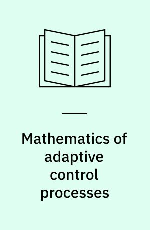 Mathematics of adaptive control processes