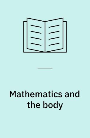 Mathematics and the body : material entanglements in the classroom