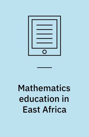 Mathematics Education in East Africa : Towards Harmonization and Enhancement of Education Quality