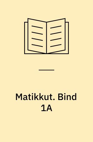 Matikkut. Bind 1A