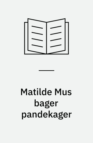 Matilde Mus bager pandekager