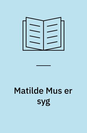 Matilde Mus er syg