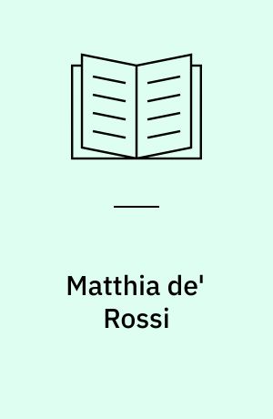 Matthia de' Rossi : discepolo prediletto del Bernini