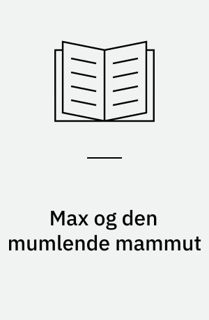 Max og den mumlende mammut