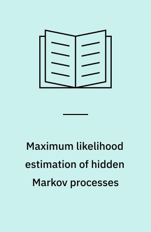 Maximum likelihood estimation of hidden Markov processes
