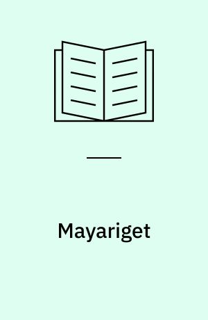 Mayariget : mayaerne studerede himlen og stjernerne for at modtage tegn fra guderne. Det gjorde dem til fremragende astronomer