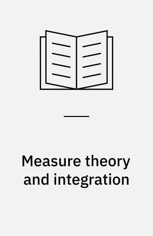 Measure theory and integration
