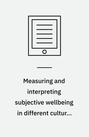 Measuring and interpreting subjective wellbeing in different cultural contexts : a review and way forward