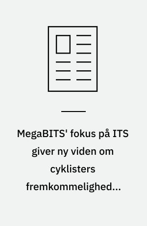 MegaBITS' fokus på ITS giver ny viden om cyklisters fremkommelighed i København