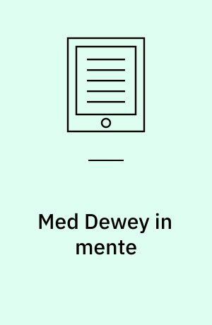 Med Dewey in mente