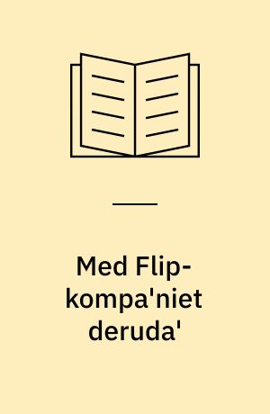 Med Flip-kompa'niet deruda'