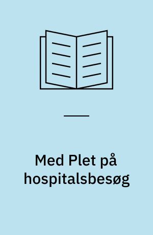 Med Plet på hospitalsbesøg