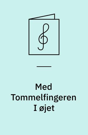 Med Tommelfingeren I øjet: Hvis lille Pige er du?