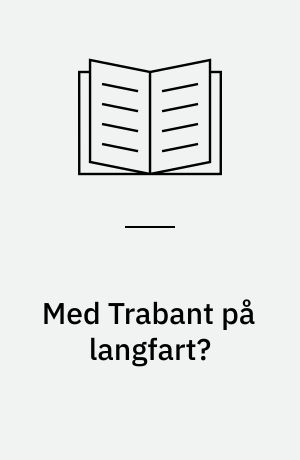Med Trabant på langfart? : EU's udvidelse og institutionerne