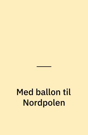 Med ballon til Nordpolen