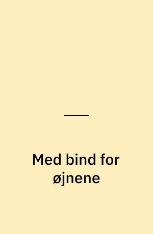 Med bind for øjnene