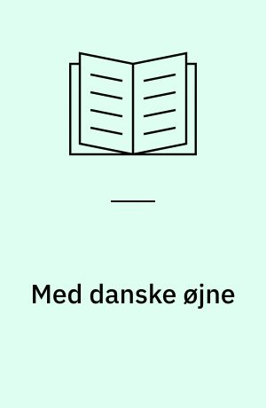 Med danske øjne : danske digtere i den vide verden